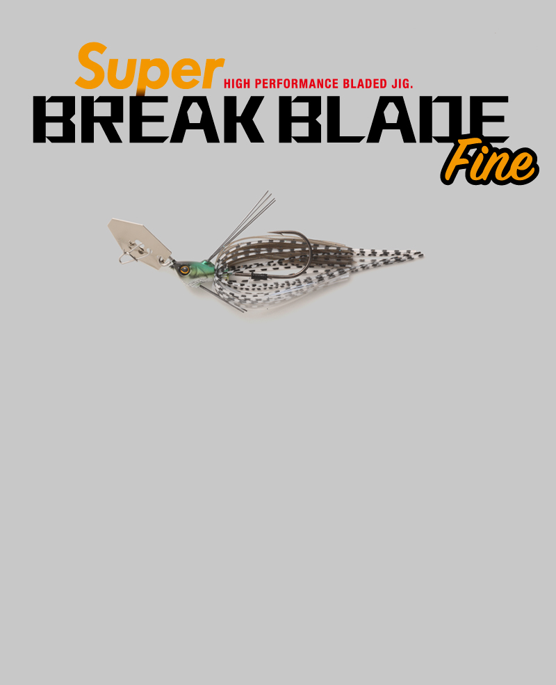 Super BREAK BLADE Fine / スーパーブレイクブレードファイン - FRESH WATER バス釣り  ｜JACKALL｜ジャッカル｜ルアー